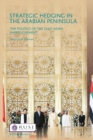 Strategic Hedging in the Arab Peninsula : The Politics of the Gulf-Asian Rapprochement - eBook
