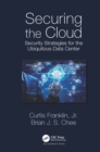 Securing the Cloud : Security Strategies for the Ubiquitous Data Center - eBook