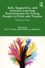 Safe, Supportive, and Inclusive Learning Environments for Young People in Crisis and Trauma : Plaiting the Rope - eBook