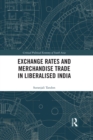 Exchange Rates and Merchandise Trade in Liberalised India - eBook