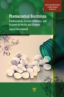 Pharmaceutical Biocatalysis : Fundamentals, Enzyme Inhibitors, and Enzymes in Health and Diseases - eBook