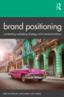 Brand Positioning : Connecting Marketing Strategy and Communications - eBook