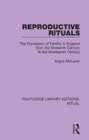 Reproductive Rituals : The Perception of Fertility in England from the Sixteenth Century to the Nineteenth Century - eBook