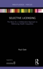 Selective Licensing : The Basis for a Collaborative Approach to Addressing Health Inequalities - eBook