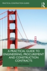 A Practical Guide to Engineering, Procurement and Construction Contracts - eBook