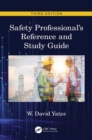 Safety Professional's Reference and Study Guide, Third Edition - eBook
