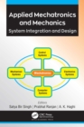 Applied Mechatronics and Mechanics : System Integration and Design - eBook