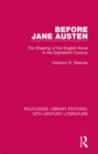 Before Jane Austen : The Shaping of the English Novel in the Eighteenth Century - eBook
