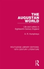 The Augustan World : Life and Letters in Eighteenth-Century England - eBook