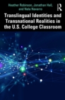 Translingual Identities and Transnational Realities in the U.S. College Classroom - eBook