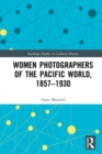 Women Photographers of the Pacific World, 1857-1930 - eBook