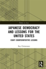 Japanese Democracy and Lessons for the United States : Eight Counterintuitive Lessons - eBook