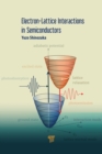 Electron-Lattice Interactions in Semiconductors - eBook