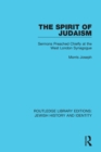 The Spirit of Judaism : Sermons Preached Chiefly at the West London Synagogue - eBook