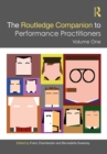 The Routledge Companion to Performance Practitioners : Volume One - eBook