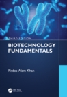 Biotechnology Fundamentals Third Edition - eBook