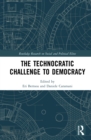 The Technocratic Challenge to Democracy - eBook