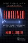 Flatlined : Why Lean Transformations Fail and What to Do About It - eBook