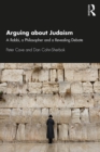 Arguing about Judaism : A Rabbi, a Philosopher and a Revealing Debate - eBook