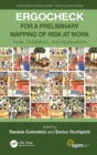 ERGOCHECK for a Preliminary Mapping of Risk at Work : Tools, Guidelines, and Applications - eBook