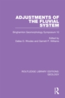 Adjustments of the Fluvial System : Binghamton Geomorphology Symposium 10 - eBook