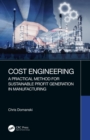 Cost Engineering : A Practical Method for Sustainable Profit Generation in Manufacturing - eBook