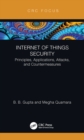 Internet of Things Security : Principles, Applications, Attacks, and Countermeasures - eBook