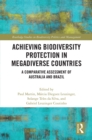 Achieving Biodiversity Protection in Megadiverse Countries : A Comparative Assessment of Australia and Brazil - eBook