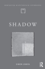 Shadow : the architectural power of withholding light - eBook
