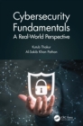 Cybersecurity Fundamentals : A Real-World Perspective - eBook