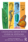 Changing Minds with Clinical Hypnosis : Narratives and Discourse for a New Health Care Paradigm - eBook