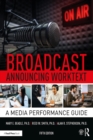 Broadcast Announcing Worktext : A Media Performance Guide - eBook