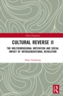 Cultural Reverse ? : The Multidimensional Motivation and Social Impact of Intergenerational Revolution - eBook