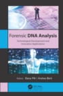 Forensic DNA Analysis : Technological Development and Innovative Applications - eBook