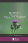 Handbook of Research on Herbal Liver Protection : Hepatoprotective Plants - eBook