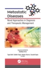 Metastatic Diseases : Novel Approaches in Diagnosis and Therapeutic Management - eBook