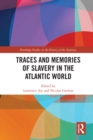 Traces and Memories of Slavery in the Atlantic World - eBook