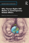 Why Human Rights Still Matter in Contemporary Global Affairs - eBook