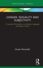 Gender, Sexuality and Subjectivity : A Lacanian Perspective on Identity, Language and Queer Theory - eBook