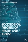 Sociological Theories of Health and Illness - eBook