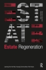 Estate Regeneration : Learning from the Past, Housing Communities of the Future - eBook
