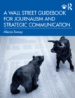A Wall Street Guidebook for Journalism and Strategic Communication - eBook