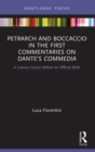 Petrarch and Boccaccio in the First Commentaries on Dante's Commedia : A Literary Canon Before its Official Birth - eBook