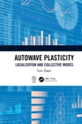 Autowave Plasticity : Localization and Collective Modes - eBook
