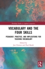 Vocabulary and the Four Skills : Pedagogy, Practice, and Implications for Teaching Vocabulary - eBook