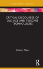 Critical Discourses of Old Age and Telecare Technologies - eBook