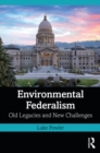 Environmental Federalism : Old Legacies and New Challenges - eBook