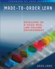 Made-to-Order Lean : Excelling in a High-Mix, Low-Volume Environment - eBook