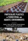 Particulate Plastics in Terrestrial and Aquatic Environments - eBook