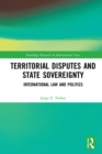 Territorial Disputes and State Sovereignty : International Law and Politics - eBook